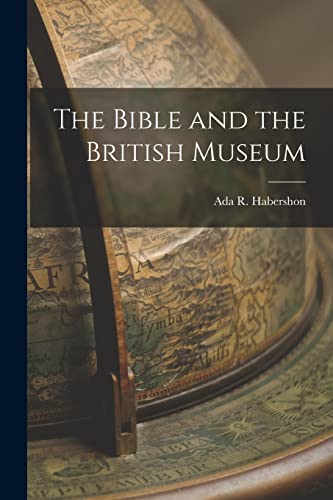 Beispielbild fr The Bible and the British Museum zum Verkauf von GreatBookPrices