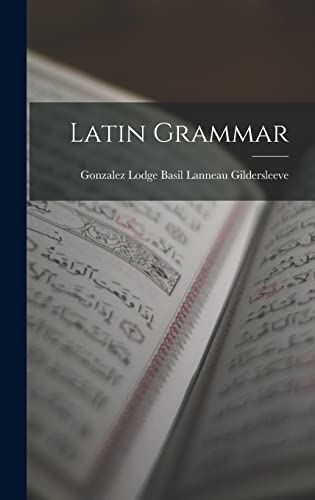 Imagen de archivo de Latin Grammar a la venta por THE SAINT BOOKSTORE