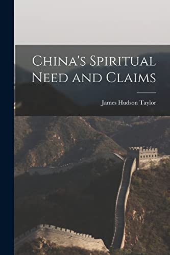 Stock image for China's Spiritual Need and Claims for sale by GreatBookPrices