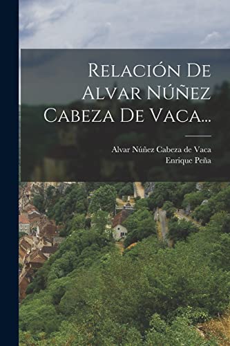 Beispielbild fr RELACIN DE ALVAR NEZ CABEZA DE VACA. zum Verkauf von KALAMO LIBROS, S.L.