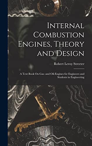 9781015687882: Internal Combustion Engines, Theory and Design: A Text Book On Gas- and Oil-Engines for Engineers and Students in Engineering