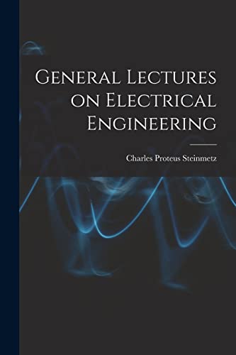 Beispielbild fr General Lectures on Electrical Engineering zum Verkauf von PBShop.store US