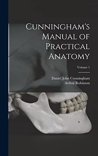 9781015688896: Cunningham's Manual of Practical Anatomy; Volume 1