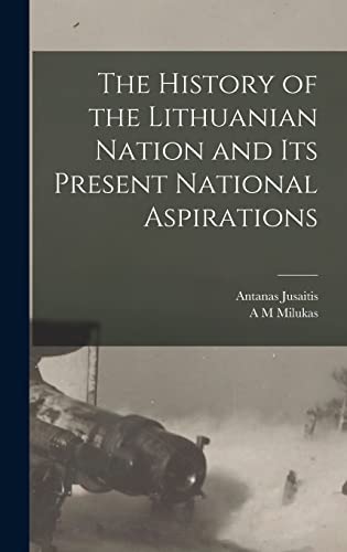 Beispielbild fr The History of the Lithuanian Nation and its Present National Aspirations zum Verkauf von GreatBookPrices