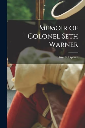 Imagen de archivo de Memoir of Colonel Seth Warner a la venta por PBShop.store US