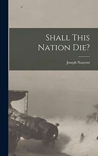 9781015691612: Shall This Nation Die?