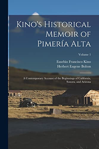 Beispielbild fr Kino's Historical Memoir of Pimer?a Alta zum Verkauf von PBShop.store US