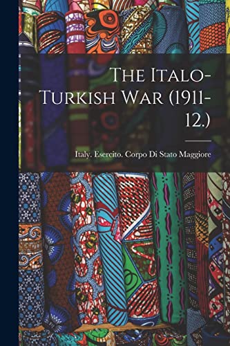 Beispielbild fr The Italo-Turkish war (1911-12.) zum Verkauf von PBShop.store US
