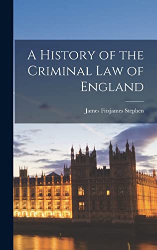 Beispielbild fr A History of the Criminal Law of England zum Verkauf von THE SAINT BOOKSTORE