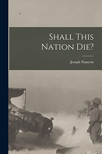 9781015696501: Shall This Nation Die?