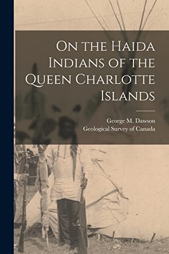 Beispielbild fr On the Haida Indians of the Queen Charlotte Islands zum Verkauf von GreatBookPrices