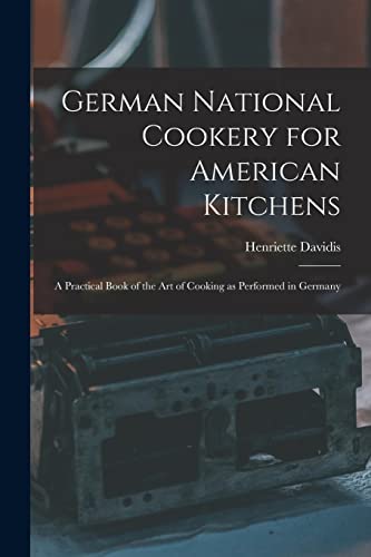 Stock image for German National Cookery for American Kitchens for sale by PBShop.store US