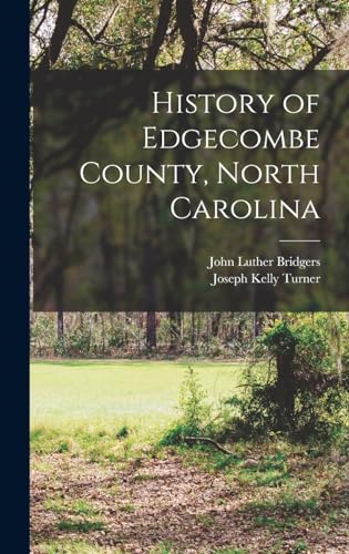Beispielbild fr History of Edgecombe County, North Carolina zum Verkauf von ALLBOOKS1