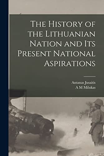 Beispielbild fr The History of the Lithuanian Nation and its Present National Aspirations zum Verkauf von GreatBookPrices