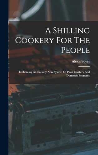 Stock image for A Shilling Cookery For The People for sale by PBShop.store US