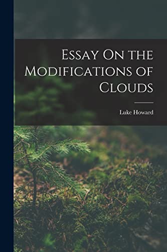 Stock image for Essay On the Modifications of Clouds for sale by GreatBookPrices