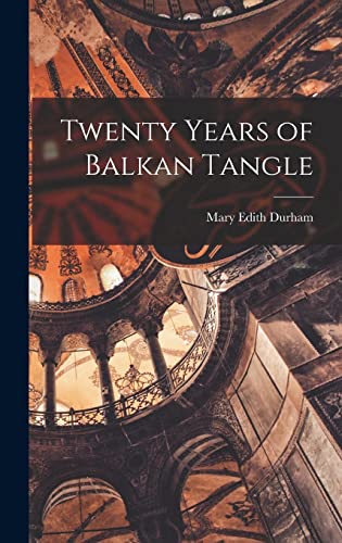 Beispielbild fr Twenty Years of Balkan Tangle zum Verkauf von Buchpark