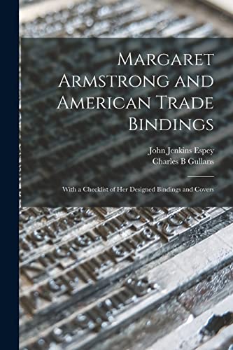 Imagen de archivo de Margaret Armstrong and American Trade Bindings a la venta por PBShop.store US