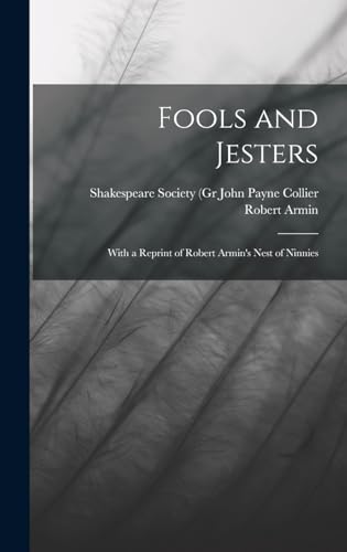 9781015706750: Fools and Jesters: With a Reprint of Robert Armin's Nest of Ninnies
