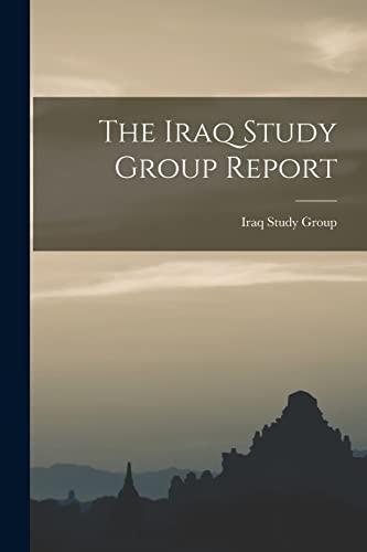 Stock image for The Iraq Study Group Report for sale by PBShop.store US