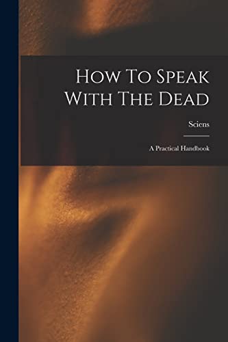 Imagen de archivo de How To Speak With The Dead; A Practical Handbook a la venta por GreatBookPrices