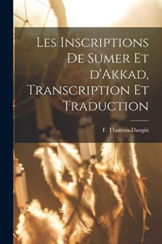 Beispielbild fr Les Inscriptions de Sumer et d'Akkad, Transcription et Traduction zum Verkauf von PBShop.store US