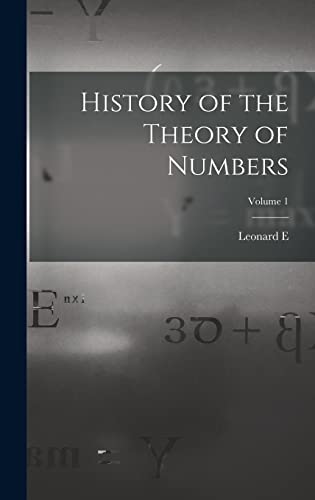 Beispielbild fr History of the Theory of Numbers; Volume 1 zum Verkauf von THE SAINT BOOKSTORE