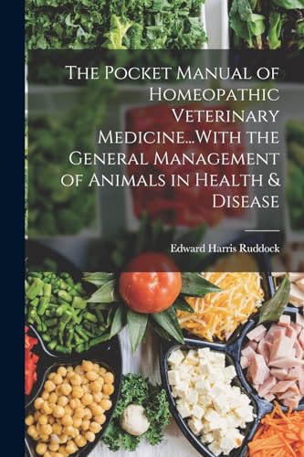 Stock image for The Pocket Manual of Homeopathic Veterinary Medicine.With the General Management of Animals in Health & Disease for sale by GreatBookPrices