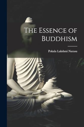 Stock image for The Essence of Buddhism for sale by GreatBookPrices
