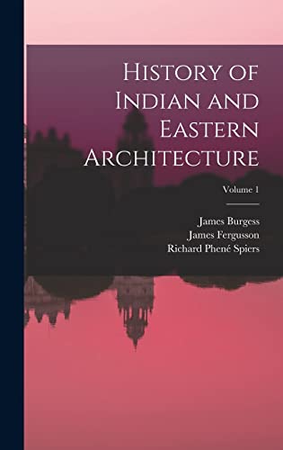 Stock image for History of Indian and Eastern Architecture; Volume 1 for sale by GF Books, Inc.