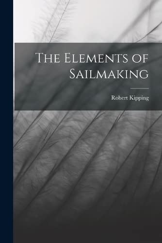 9781015719132: The Elements of Sailmaking