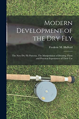 Imagen de archivo de Modern Development of the dry Fly a la venta por PBShop.store US