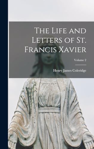 Beispielbild fr The Life and Letters of St. Francis Xavier; Volume 2 zum Verkauf von GreatBookPrices