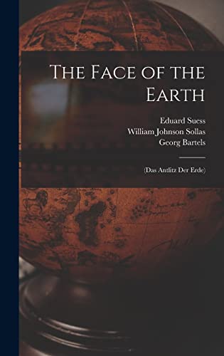Stock image for The Face of the Earth: (Das Antlitz Der Erde) for sale by California Books