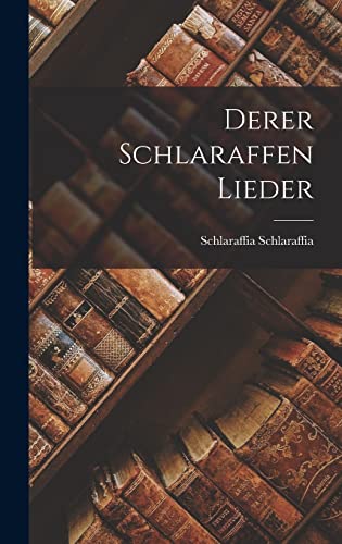 Imagen de archivo de Derer Schlaraffen Lieder a la venta por PBShop.store US