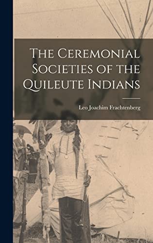 Imagen de archivo de The Ceremonial Societies of the Quileute Indians a la venta por GreatBookPrices
