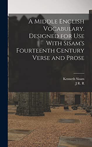 Beispielbild fr A Middle English Vocabulary. Designed for use With Sisam's Fourteenth Century Verse and Prose zum Verkauf von GF Books, Inc.