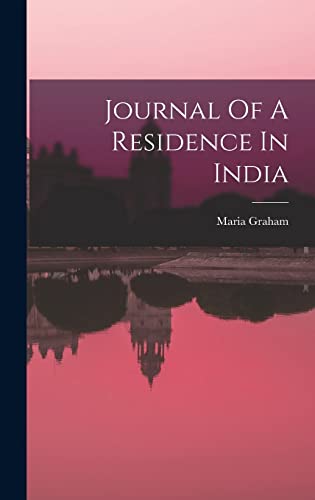 Stock image for Journal Of A Residence In India for sale by PBShop.store US