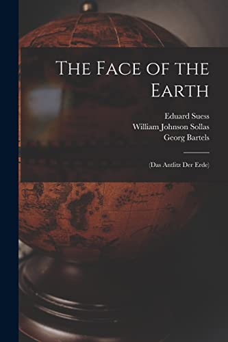 9781015725751: The Face of the Earth: (Das Antlitz Der Erde)
