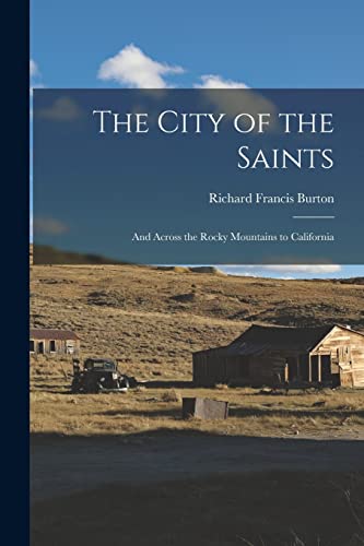 Stock image for The City of the Saints: And Across the Rocky Mountains to California for sale by GreatBookPrices