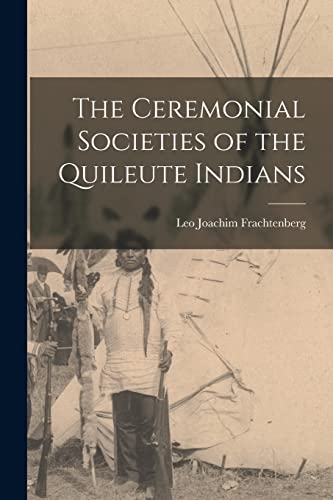 Imagen de archivo de The Ceremonial Societies of the Quileute Indians a la venta por PBShop.store US