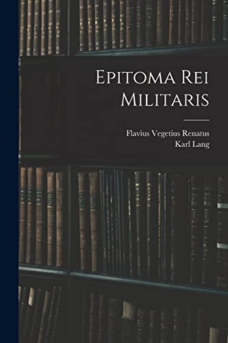 Imagen de archivo de Epitoma Rei Militaris a la venta por GreatBookPrices