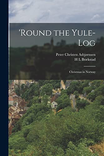 Beispielbild fr Round the Yule-log: Christmas in Norway zum Verkauf von GreatBookPrices