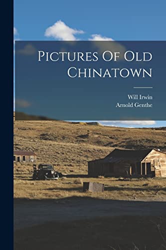 Beispielbild fr Pictures Of Old Chinatown zum Verkauf von GreatBookPrices