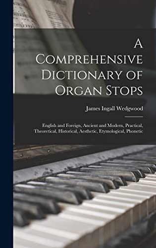 Stock image for A Comprehensive Dictionary of Organ Stops for sale by PBShop.store US