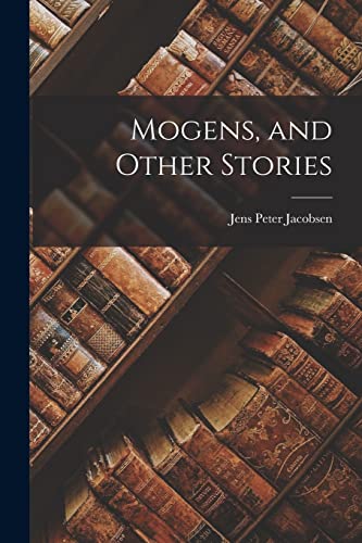 Imagen de archivo de Mogens, and Other Stories a la venta por GreatBookPrices