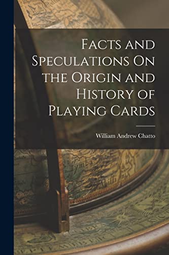 Imagen de archivo de Facts and Speculations On the Origin and History of Playing Cards a la venta por Chiron Media