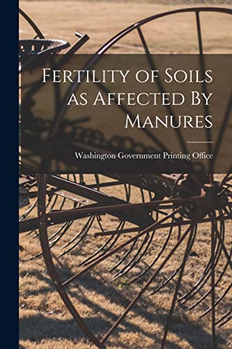 Stock image for Fertility of Soils as Affected By Manures for sale by THE SAINT BOOKSTORE
