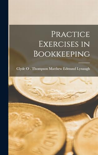 Stock image for Practice Exercises in Bookkeeping for sale by THE SAINT BOOKSTORE