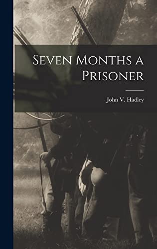 Stock image for Seven Months a Prisoner for sale by GreatBookPrices